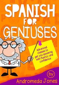 bokomslag Spanish for Geniuses