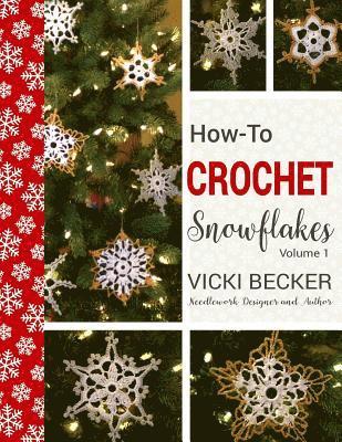 bokomslag How-To-Crochet Snowflakes: Easy crochet snowflakes using basic crochet stitches