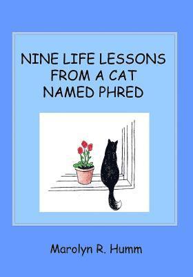 Marolyn R. Humm - Nine Life Lessons From a Cat Named Phred, Häftad