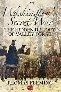bokomslag Washington's Secret War: The Hidden History of Valley Forge