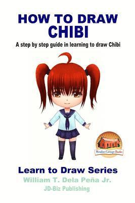 How To Draw Chibi - A step by step guide in learning to draw Chibi 1