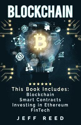 bokomslag Blockchain: Blockchain, Smart Contracts, Investing in Ethereum, FinTech
