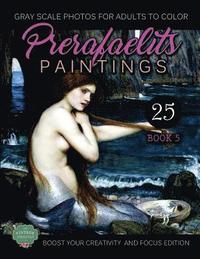 bokomslag PreRafaelits Paintings: Coloring Book for Adults, Book 5, Boost Your Creativity and Focus