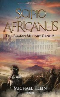 bokomslag Scipio Africanus: The Roman Miltary Genius