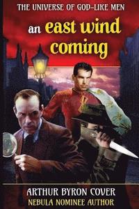 bokomslag East Wind Coming: Sherlock Holmes and Jack the Ripper in a Chase Across Time and Space
