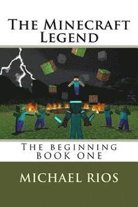 bokomslag The Minecraft Legend: The begining