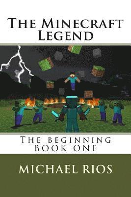 The Minecraft Legend: The begining 1