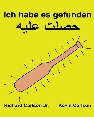 bokomslag Ich habe es gefunden: Ein Bilderbuch für Kinder Deutsch/ägyptisch-Arabisch (Zweisprachige Ausgabe) (www.rich.center)