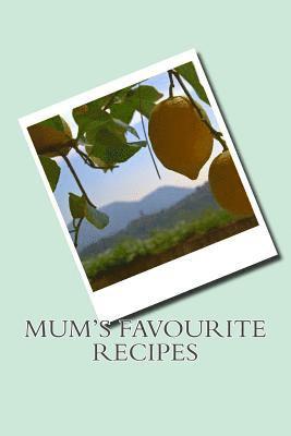 Mum's Favourite Recipes 1