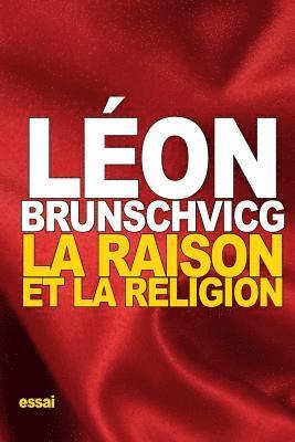 Léon Brunschvicg - La raison et la religion, Häftad
