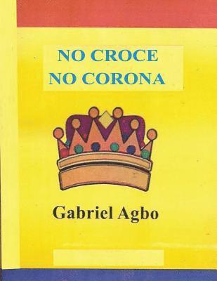 No Croce No Corona 1