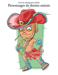 bokomslag Livre de coloriage pour adultes Personnages de dessins animés 2