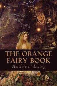 bokomslag The Orange Fairy Book