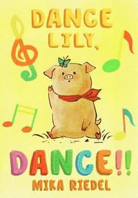 bokomslag Dance Lily, dance! (English-Japanese bilingual book)
