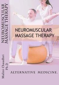 bokomslag Neuromuscular massage therapy: Skills Development