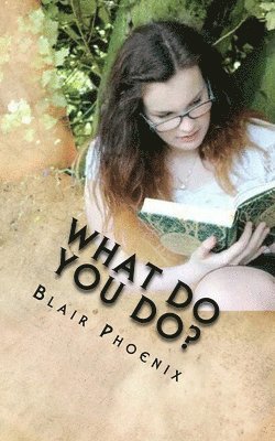 bokomslag What Do You Do?: A Guide to the Classes of the LARP World