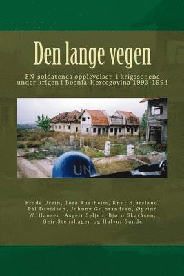 Den lange vegen: UN soldiers in the Balkan war 1