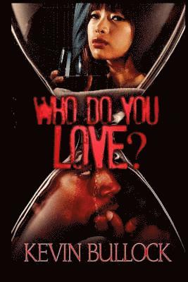 Kevin Bullock - Who Do You Love?, Häftad