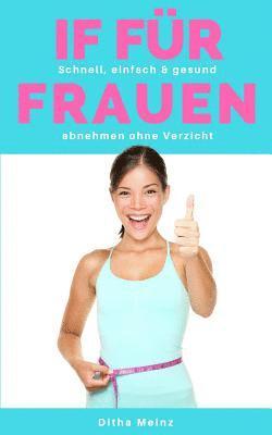 bokomslag Intermittierendes Fasten fuer Frauen: Schnell, einfach & gesund abnehmen ohne Verzicht