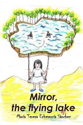 Mirror, the flying lake 1