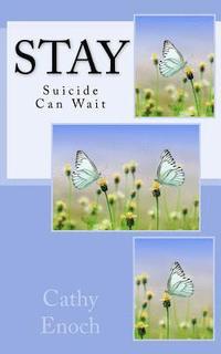 bokomslag Stay: Suicide Can Wait