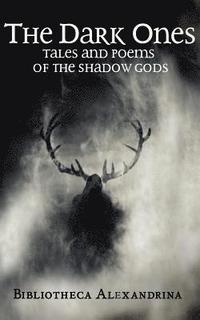 bokomslag The Dark Ones: Tales and Poems of the Shadow Gods