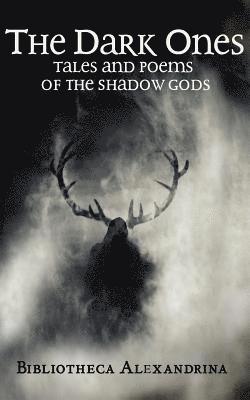 Bibliotheca Alexandrina, Gerri Leen - The Dark Ones: Tales and Poems of the Shadow Gods, Häftad