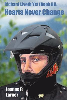 Joanne Larner - Richard Liveth Yet (Book III): Hearts Never Change, Häftad