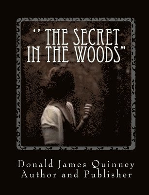 '' The Secret In The Woods'': ''The Voice is calling'' 1