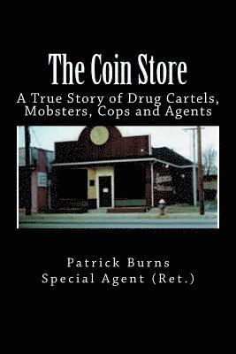 Special Agent (Ret ) Patrick Burns, Special Agent (Ret ). Patrick Burns, Patrick Burns, Special Agent (Ret.) - Coin Store, Häftad