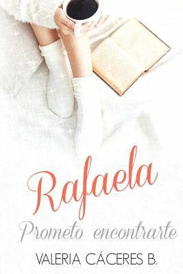 bokomslag Rafaela. Prometo encontrarte