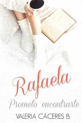 Rafaela. Prometo encontrarte 1