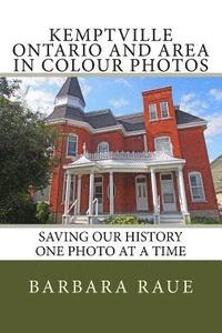 bokomslag Kemptville Ontario and Area in Colour Photos: Saving Our History One Photo at a Time