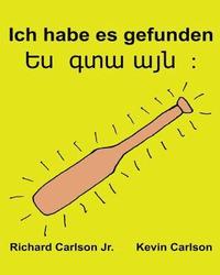 bokomslag Ich habe es gefunden: Ein Bilderbuch für Kinder Deutsch-Armenisch (Zweisprachige Ausgabe) (www.rich.center)