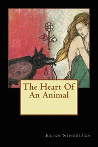 bokomslag The Heart Of An Animal