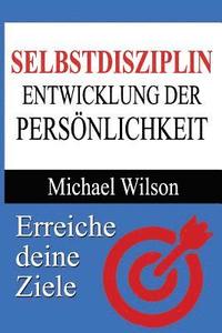 bokomslag Selbstdisziplin: Entwicklung der Persönlichkeit