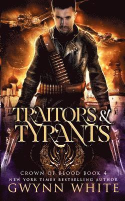 bokomslag Traitors & Tyrants: Book Four in the Crown of Blood Series