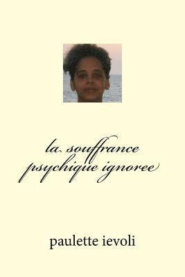 bokomslag la souffrance psychique ignoree