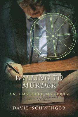 Willing To Murder: An Amy Bell Mystery 1