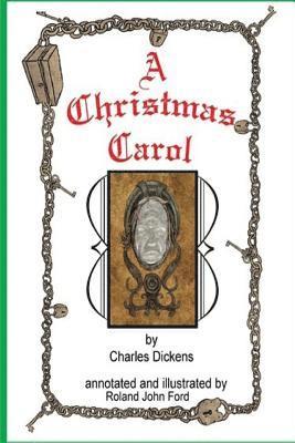 The Annotated A Christmas Carol: With Illustrations by Roland J Ford 1