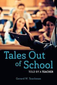 bokomslag Tales Out of School: Told by a Teacher