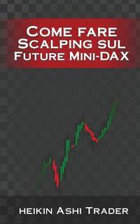bokomslag Come fare Scalping sul Future Mini-DAX