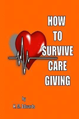 How To Survive Caregiving: My Caregiver Diaries 1