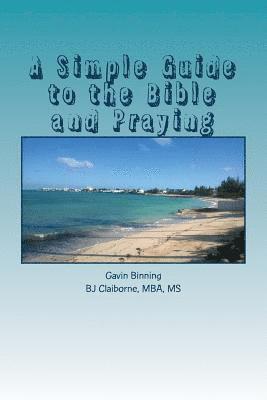 Gavin Binning, Bj Claiborne - A Simple Guide to the Bible and Praying, Häftad