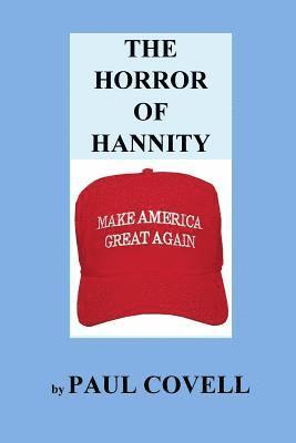 The Horror of Hannity: Make America Great Again 1