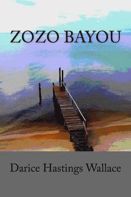 Darice Hastings Wallace - Zozo Bayou, Häftad