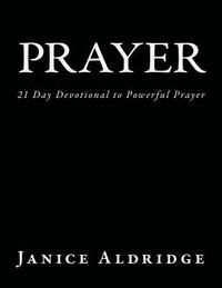 bokomslag Prayer: 21 Day Devotional to Powerful Prayer