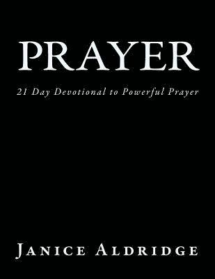 bokomslag Prayer: 21 Day Devotional to Powerful Prayer