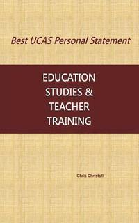 bokomslag Best UCAS Personal Statement: EDUCATION STUDIES & TEACHER TRAINING: Education Studies & Teacher Training