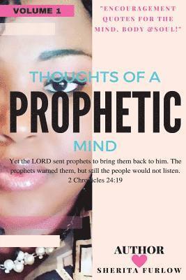 Thoughts of a Prophetic Mind: Encouragement for the Mind, Body & Soul!! 1